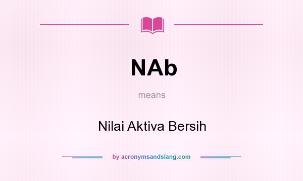 What does NAb mean? It stands for Nilai Aktiva Bersih