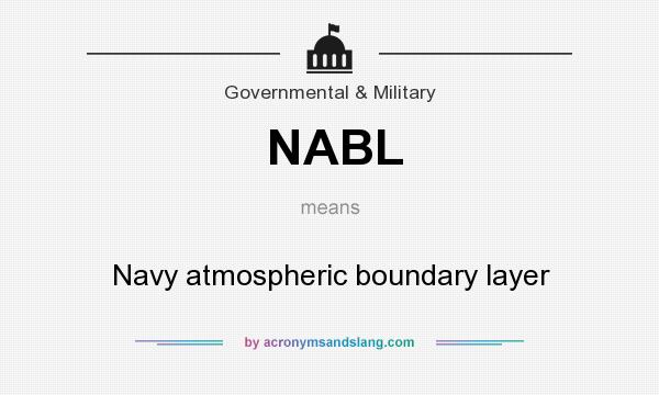 What does NABL mean? It stands for Navy atmospheric boundary layer