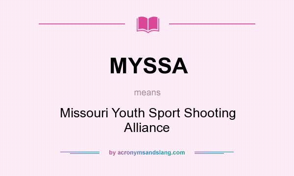 What does MYSSA mean? It stands for Missouri Youth Sport Shooting Alliance