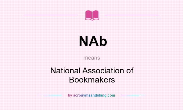 What does NAb mean? It stands for National Association of Bookmakers