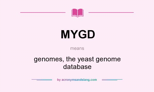 What does MYGD mean? It stands for genomes, the yeast genome database