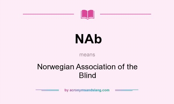 What does NAb mean? It stands for Norwegian Association of the Blind
