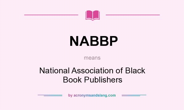 What does NABBP mean? It stands for National Association of Black Book Publishers