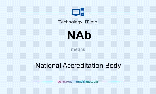 What does NAb mean? It stands for National Accreditation Body