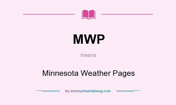 What does MWP mean? It stands for Minnesota Weather Pages