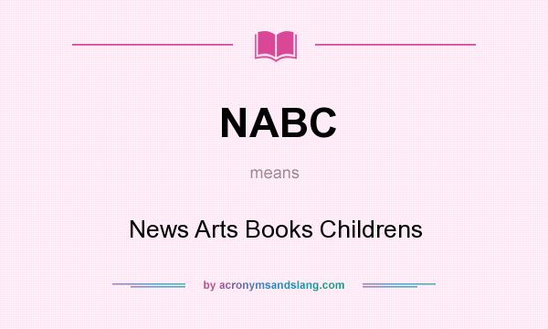 What does NABC mean? It stands for News Arts Books Childrens