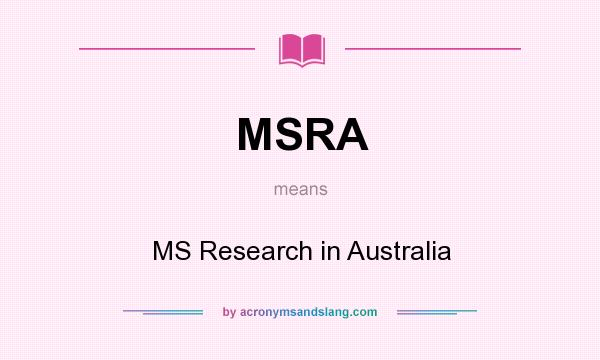 What does MSRA mean? It stands for MS Research in Australia