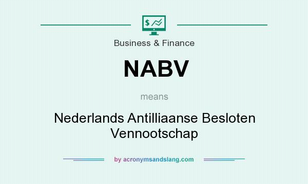What does NABV mean? It stands for Nederlands Antilliaanse Besloten Vennootschap