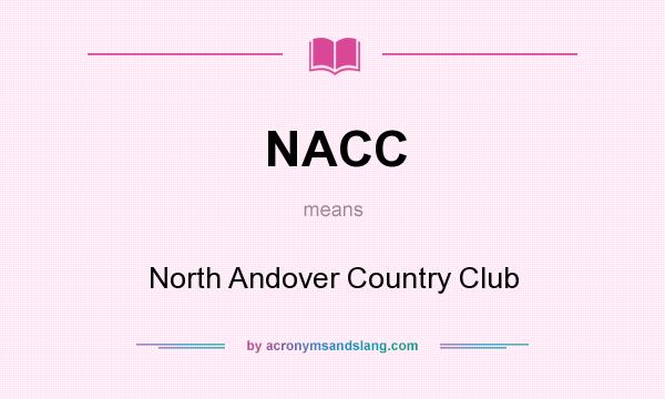 What does NACC mean? It stands for North Andover Country Club