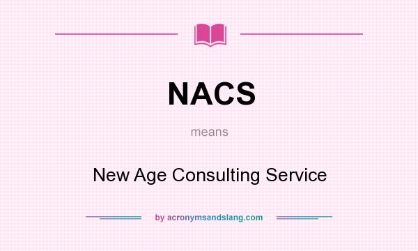 What does NACS mean? It stands for New Age Consulting Service