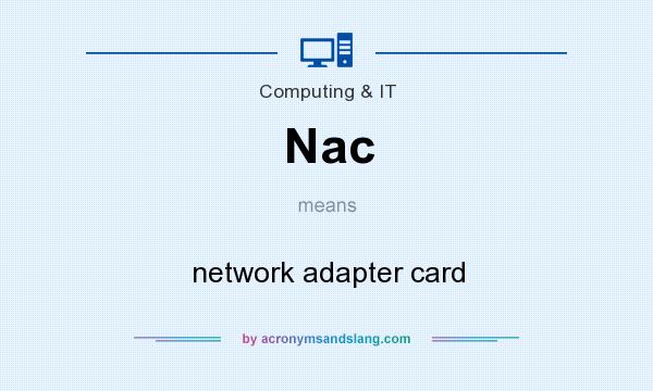 What does Nac mean? It stands for network adapter card