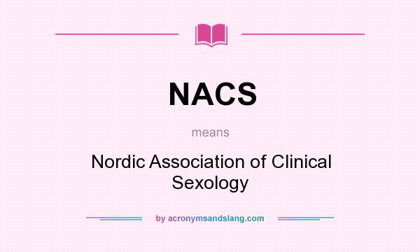 What does NACS mean? It stands for Nordic Association of Clinical Sexology