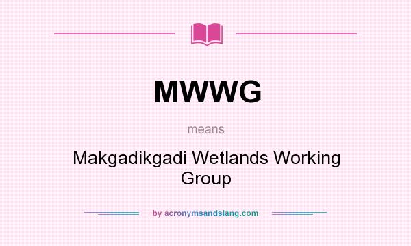 What does MWWG mean? It stands for Makgadikgadi Wetlands Working Group