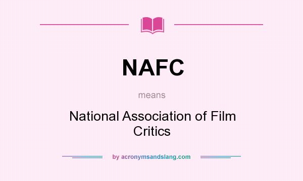 What does NAFC mean? It stands for National Association of Film Critics