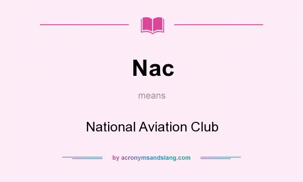 What does Nac mean? It stands for National Aviation Club
