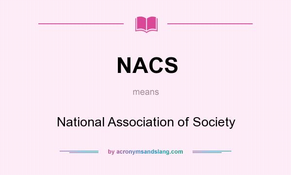 What does NACS mean? It stands for National Association of Society