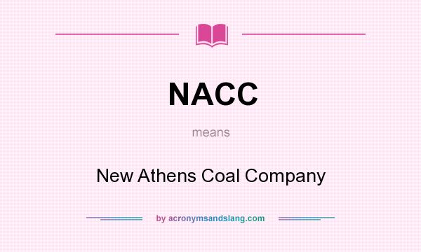 What does NACC mean? It stands for New Athens Coal Company