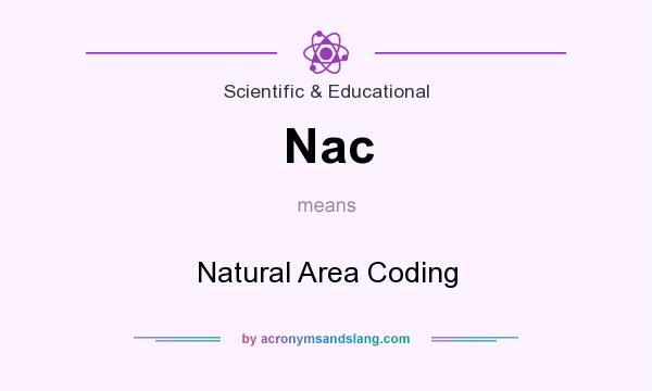 What does Nac mean? It stands for Natural Area Coding