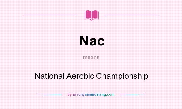 What does Nac mean? It stands for National Aerobic Championship