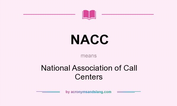 What does NACC mean? It stands for National Association of Call Centers