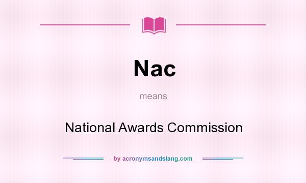What does Nac mean? It stands for National Awards Commission