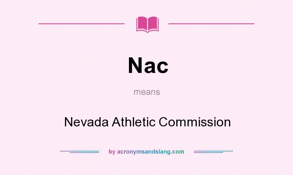 What does Nac mean? It stands for Nevada Athletic Commission