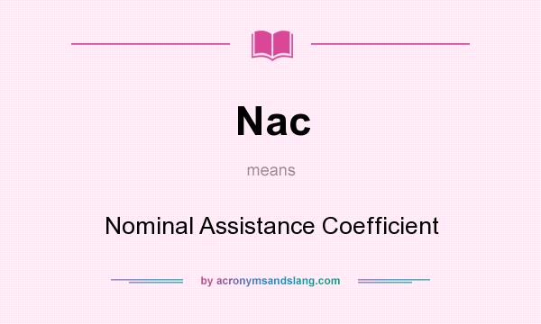 What does Nac mean? It stands for Nominal Assistance Coefficient