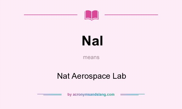 What does Nal mean? It stands for Nat Aerospace Lab