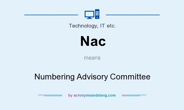 What does Nac mean? It stands for Numbering Advisory Committee