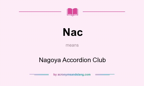 What does Nac mean? It stands for Nagoya Accordion Club