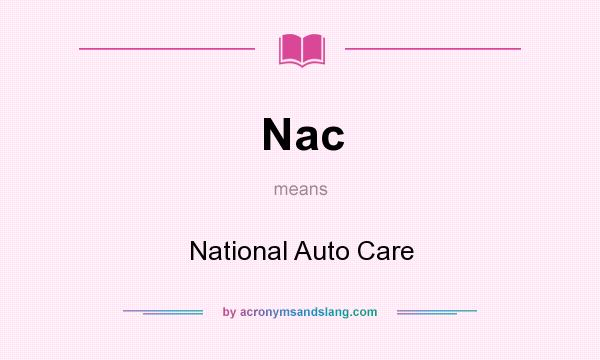 What does Nac mean? It stands for National Auto Care