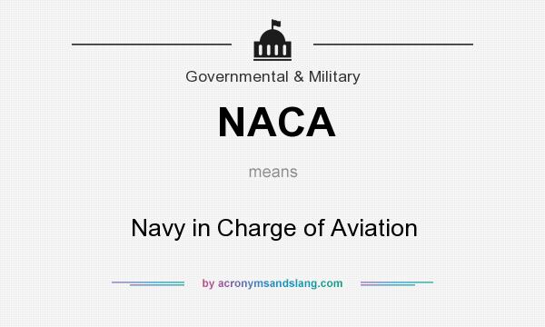What does NACA mean? It stands for Navy in Charge of Aviation