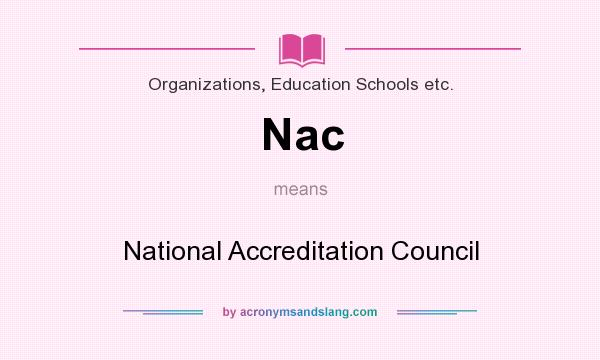 What does Nac mean? It stands for National Accreditation Council
