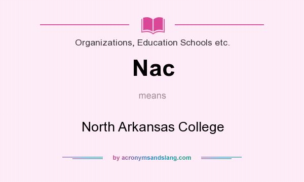 What does Nac mean? It stands for North Arkansas College