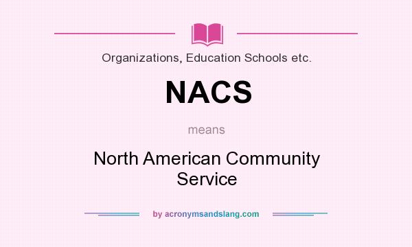 What does NACS mean? It stands for North American Community Service