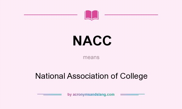 What does NACC mean? It stands for National Association of College