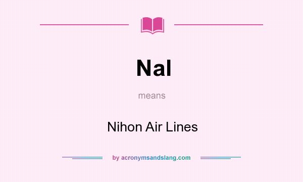 What does Nal mean? It stands for Nihon Air Lines