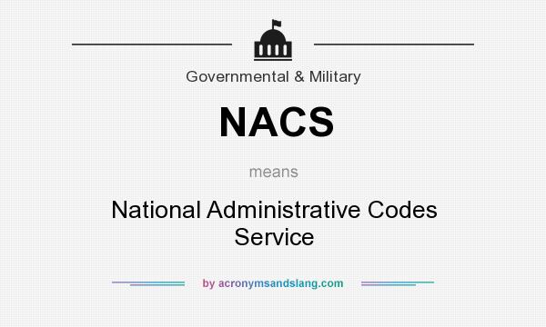What does NACS mean? It stands for National Administrative Codes Service