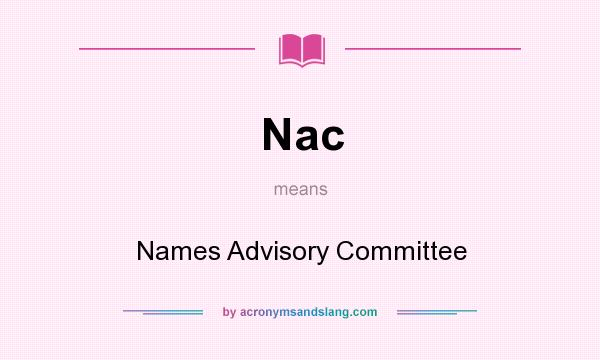 What does Nac mean? It stands for Names Advisory Committee