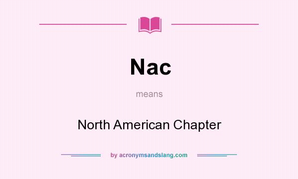 What does Nac mean? It stands for North American Chapter