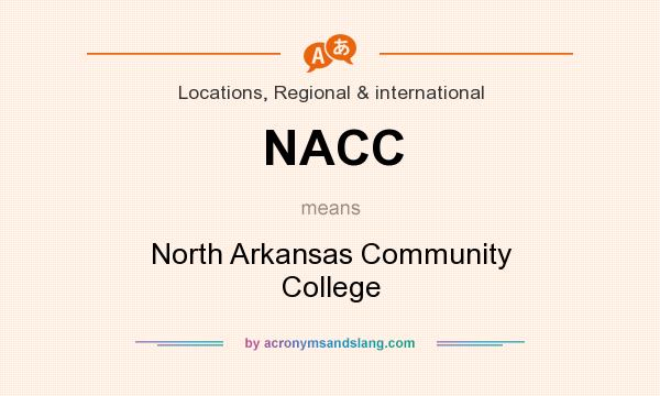 What does NACC mean? It stands for North Arkansas Community College