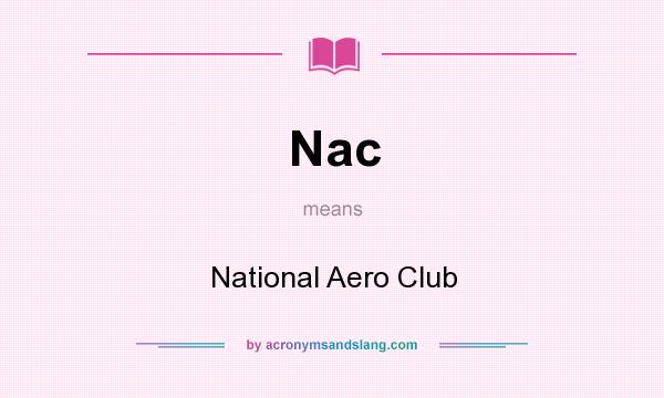 What does Nac mean? It stands for National Aero Club