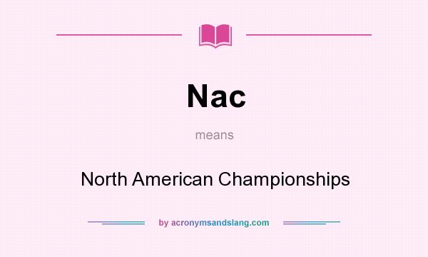 What does Nac mean? It stands for North American Championships