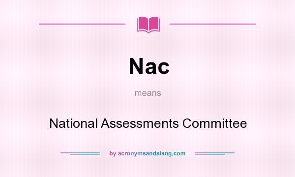 What does Nac mean? It stands for National Assessments Committee