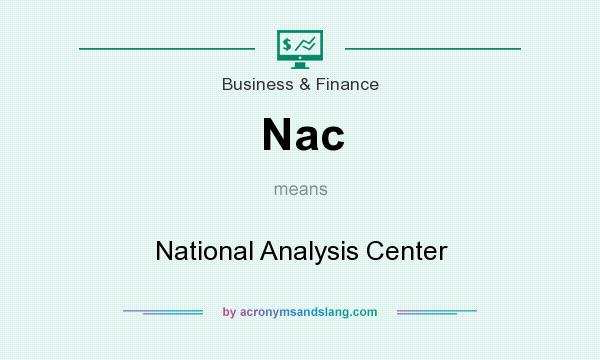 What does Nac mean? It stands for National Analysis Center