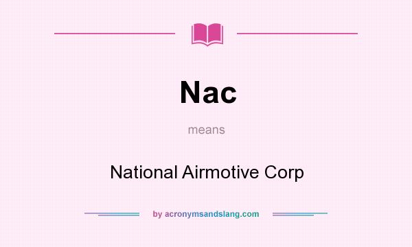What does Nac mean? It stands for National Airmotive Corp