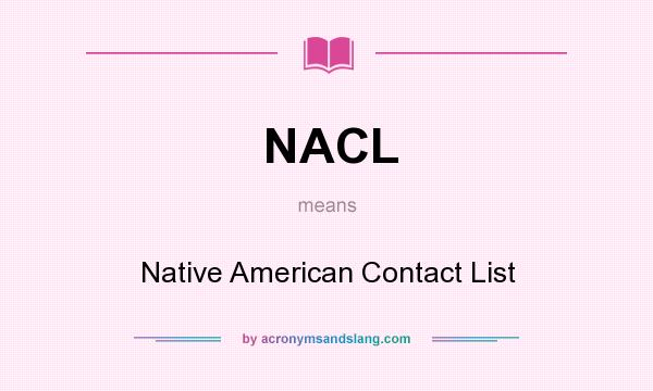 What does NACL mean? It stands for Native American Contact List
