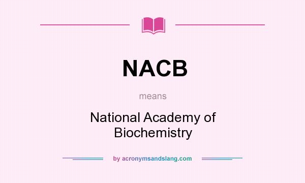 What does NACB mean? It stands for National Academy of Biochemistry