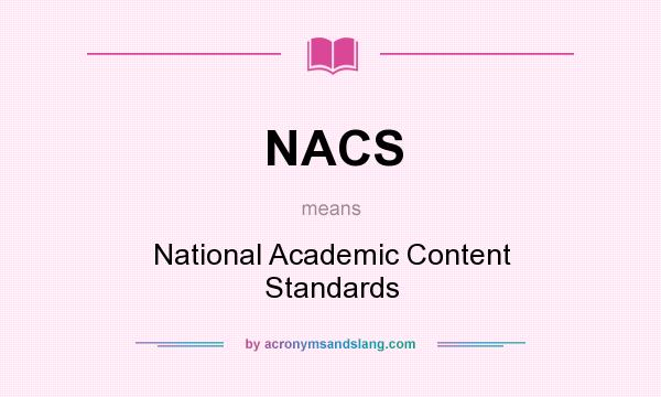 What does NACS mean? It stands for National Academic Content Standards