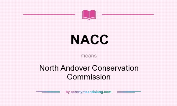 What does NACC mean? It stands for North Andover Conservation Commission